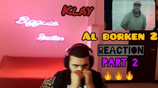 Klay - Al Borken  البركان 2  REACTION PART (2) 🔥🔥🔥