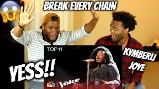 Kymberli Joye Performs "Break Every Chain" - The Voice 2018 ( WE LOST CONTROL) REACTION