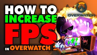 How to INCREASE FPS and OPTIMIZE SETTINGS in Overwatch 2