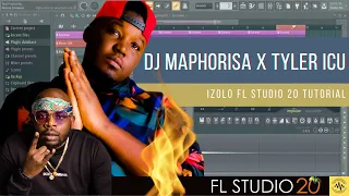 DJ Maphorisa x Tyler ICU - Izolo | FL Studio Tutorial | Mpura Daliwonga Visca Madumane 2021