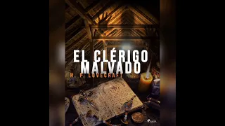 El clérigo malvado / H.P. Lovecraft /  Audiocuento