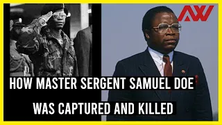 How Master Sergent Samuel Doe was Captured and killed #civilwar#samueldoe #liberia#yormiejohnson