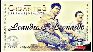 🆁🆂║LEANDRO E LEONARDO - Gigantes Sertanejos Do Brasil║- [Álbum Completo] - 🆁🆂Rebobinando Saudade©