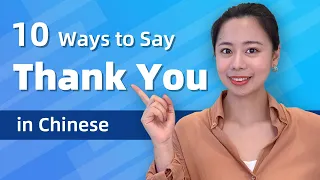 10 Ways to Say "Thank You" Like a Pro in Chinese (Beginner to Advanced Chinese)