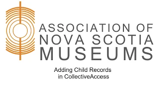 CollectiveAccess Tutorial - Adding Child Records