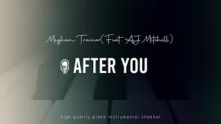 Meghan Trainor - After You (Feat. AJ Mitchell) Piano Inst.