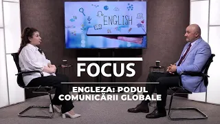 Engleza: Podul Comunicării Globale / Focus ediția 195