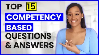 15 COMPETENCY BASED Interview Questions and Answers (STAR Method Included)