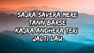 Sajra savera mere tann barse full song lyrics||Kun Faya Kun||A R Rahman Javed Ali Mohit Chauhan||