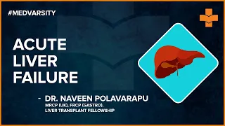 Acute Liver Failure Diagnosis, Management and Case Presentation | Medvarsity