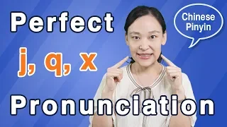 Perfect Chinese Pronunciation: Pronounce j, q, x Like Natives - Chinese Pinyin