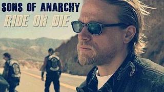 Sons of Anarchy // Ride or Die