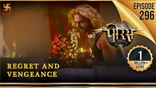 Porus | Episode 296 | Regret and Vengeance | मलाल और बिशात | पोरस | Swastik Productions India