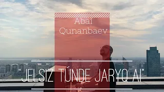 ABAI "Jelsіz túnde jaryq aı" | Piano cover by YERNAR NUR