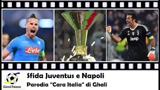 Juventus e Napoli (Parodia di "Cara Italia" di Ghali)
