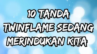 10 tanda secara energi yang menunjukan bahwa Twinflame sedang merindukan kita