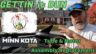 Gettin' it Dun (S1, Ep. 7) Minn Kota Edge 45 Motor Assembly & Tube Replacement