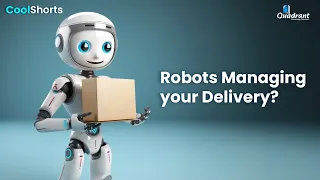Robots Managing your Delivery?