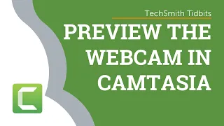 How to Preview Your Webcam Before Recording in Camtasia
