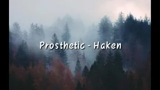 Haken - Prosthetic ( Lyrics Video)