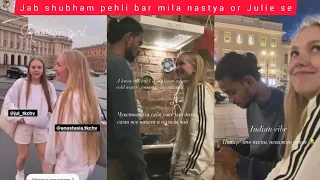 when nomad shubham first time meet nastya and Julie in Saint Petersburg old video