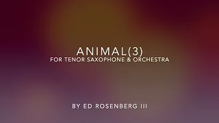 Sir Cubworth -  Animal(3) - Concerto for Tenor Saxophone & Orchestra