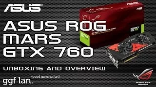 #0074 - Asus ROG MARS GTX 760 - Unboxing and Overview