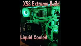 Intel 980x Extreme @4Ghz GTX1080 Best Retro x58 Build 2022 Liquid Cooled - Corsair XD7 Corsair 5000D