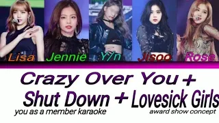 YOU AS A MEMBER (karaoke) Crazy Over You + Shut Down + Lovesick Girls//Award Show Concept