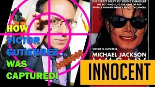 Michael Jackson - How Victor Gutieerez was captured #LeavingNeverland