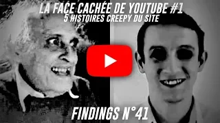 La FACE CACHÉE de youtube - 5 Chaînes étranges et creepys - Findings N°41