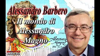 Alessandro Barbero - Il mondo di Alessandro Magno (Doc)