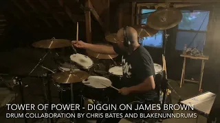 Tower of Power - Diggin on James Brown (Drum Collaboration with @blakenunndrums )