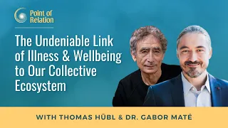 Dr. Gabor Maté | The Undeniable Link of Illness & Wellbeing to Our Collective Ecosystem