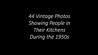 44 Vintage Photos Showing People in Their Kitchens During the 1950s