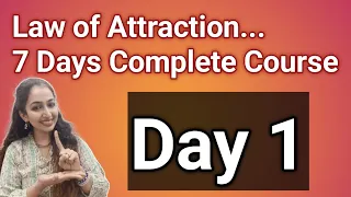 Law of Attraction Course Day 1