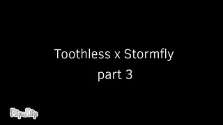 [Toothless x Stormfly Part 3] Kind of lazy