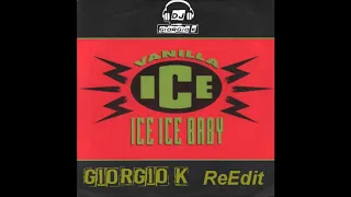 VANILA ICE - Ice Ice Baby (Giorgio K Re-Edit)