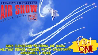 2023 Cleveland National Air Show Part 1 F-22, F-15s, F/A-18, Harrier, Golden Knights, Aeroshell