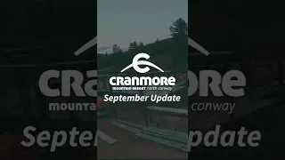 Cranmore September Development Update