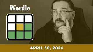 Doug plays today's Wordle Puzzle Game for 04/30/2024