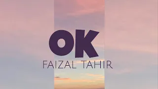 FAIZAL TAHIR - OK ( lirik lagu)