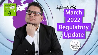 Medical Device News - March 2022 Regulatory Update