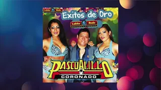 Pascualillo Coronado - Nuestro Amor Se Termino / Soledad