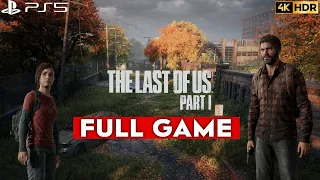 The Last of Us Remake Gameplay Walkthrough Full Game (PS5) 4K 60FPS HDR No Commentary