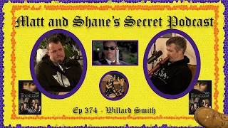 Ep 374 - Willard Smith