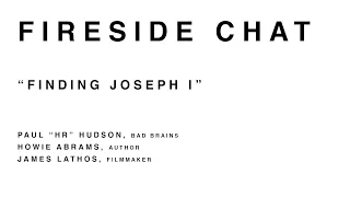 Finding Joseph I [Bad Brains - HR Documentary] - Fireside Chat