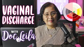 VAGINAL DISCHARGE with Doc Leila, OB-GYNE (Philippines)