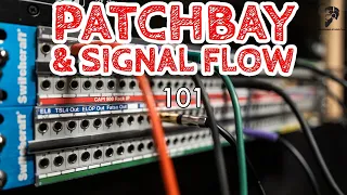 ULTIMATE PATCHBAY and SIGNAL FLOW Guide | With EXAMPLES