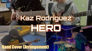 Kaz Rodriguez - Hero Band Cover (Arrangement)
